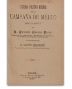 Estudio político–militar de la campaña de México 1861-67